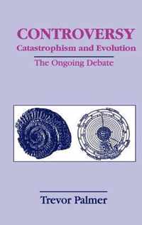 Controversy Catastrophism and Evolution