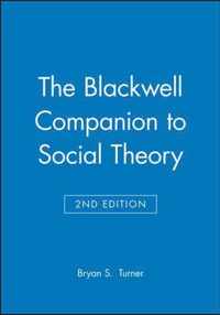 The Blackwell Companion To Social Theory