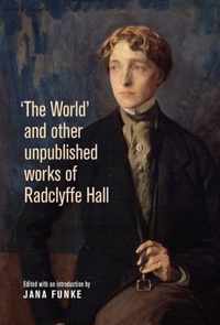 The World and other unpublished works of Radclyffe Hall