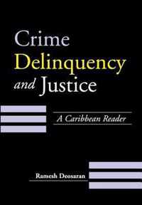 Crime, Deliquency and Justice