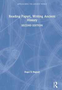 Reading Papyri, Writing Ancient History