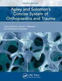 Apley and Solomon's Concise System of Orthopaedics and Trauma