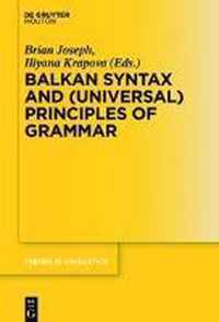 Balkan Syntax and (Universal) Principles of Grammar