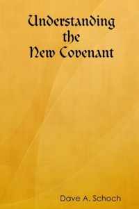 Understanding the New Covenant