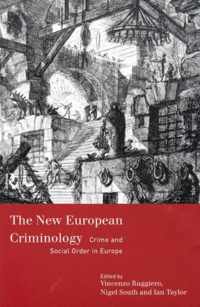 The New European Criminology