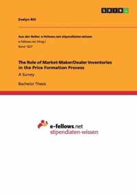 The Role of Market-Maker/Dealer Inventories in the Price Formation Process