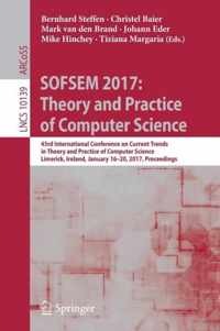 SOFSEM 2017: Theory and Practice of Computer Science