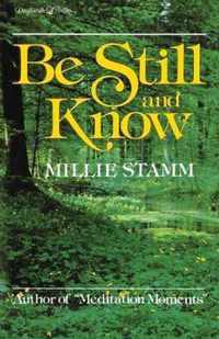 Be Still and Know