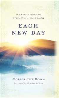 Each New Day 365 Reflections to Strengthen Your Faith