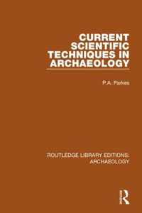 Current Scientific Techniques in Archaeology