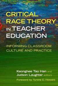 Critical Race Theory in Teacher Education