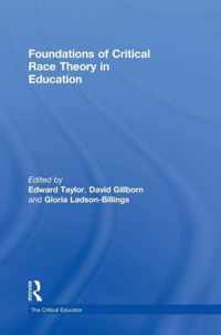 Foundations of Critical Race Theory in Education