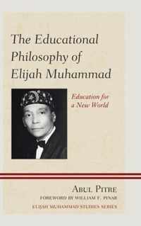 The Educational Philosophy of Elijah Muhammad