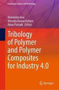 Tribology of Polymer and Polymer Composites for Industry 4.0