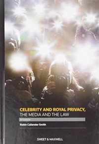 Celebrity and Royal Privacy, the Media and the Law