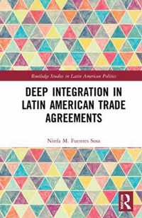 Deep Integration in Latin American Trade Agreements