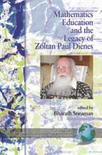 Mathematics Education and the Legacy of Zoltan Paul Dienes