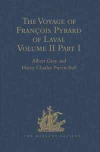 The Voyage of Francois Pyrard of Laval to the East Indies, the Maldives, the Moluccas, and Brazil