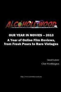 Alcohollywood - Our Year in Movies 2013