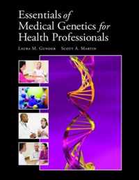 Essentials Of Medical Genetics For Health Professionals