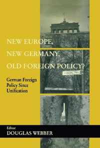 New Europe, New Germany, Old Foreign Policy?