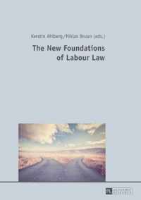 The New Foundations of Labour Law