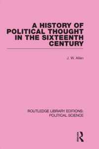 A History of Political Thought in the Sixteenth Century