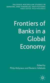 Frontiers of Banks in a Global Economy