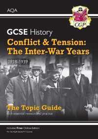 New Grade 9-1 GCSE History AQA Topic Guide - Conflict and Tension: The Inter-War Years, 1918-1939