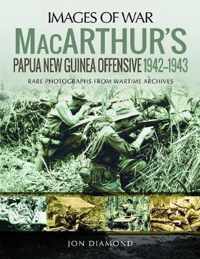 MacArthur's Papua New Guinea Offensive, 1942-1943