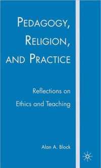 Pedagogy, Religion, and Practice