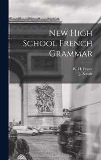 New High School French Grammar [microform]