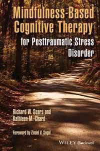 Mindfulness-Based Cognitive Therapy for Posttraumatic Stress Disorder