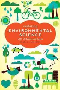 Exploring Environmental Science with Children and Teens