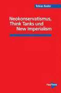 Neokonservatismus, Think Tanks und New Imperialism