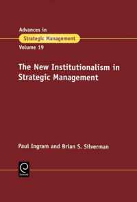 The New Institutionalism in Strategic Management