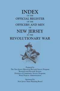 Index of the Official Register of the Officers and Men of New Jersey in the Revolutionary War, by William S. Stryker. Prepared by the New Jersey Histo