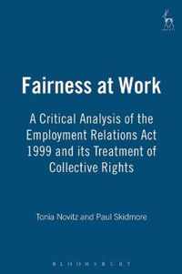 Fairness at Work: A Critical Analysis of the Employment Relations Act 1999 and Its Treatment of quot;Collective Rightsquot;