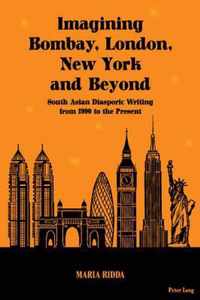 Imagining Bombay, London, New York and Beyond