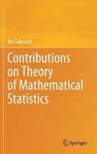 Contributions on Theory of Mathematical Statistics