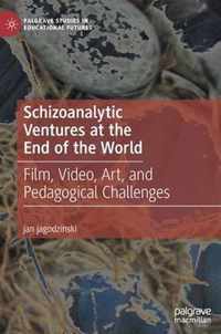 Schizoanalytic Ventures at the End of the World