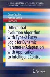 Differential Evolution Algorithm with Type-2 Fuzzy Logic for Dynamic Parameter Adaptation with Application to Intelligent Control