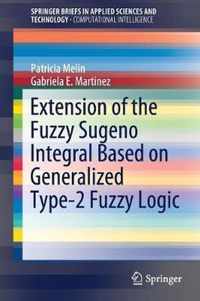 Extension of the Fuzzy Sugeno Integral Based on Generalized Type-2 Fuzzy Logic