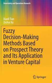 Fuzzy Decision Making Methods Based on Prospect Theory and Its Application in Ve