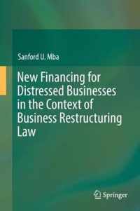 New Financing for Distressed Businesses in the Context of Business Restructuring Law