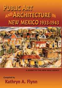 Public Art and Architecture in New Mexico, 1933-1943 (Softcover)