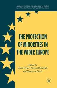The Protection of Minorities in the Wider Europe