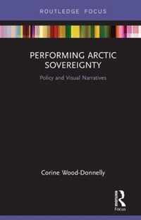 Performing Arctic Sovereignty