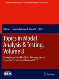 Topics in Modal Analysis & Testing, Volume 8