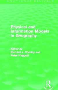 Physical and Information Models in Geography (Routledge Revivals)